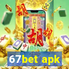 67bet apk